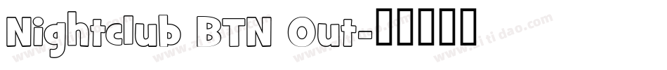 Nightclub BTN Out字体转换